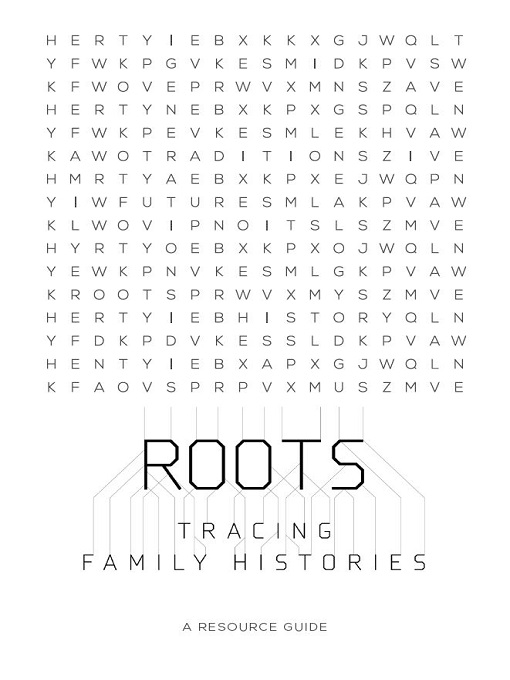 Cover image for Roots: Tracing Family Histories: A Resource Guide